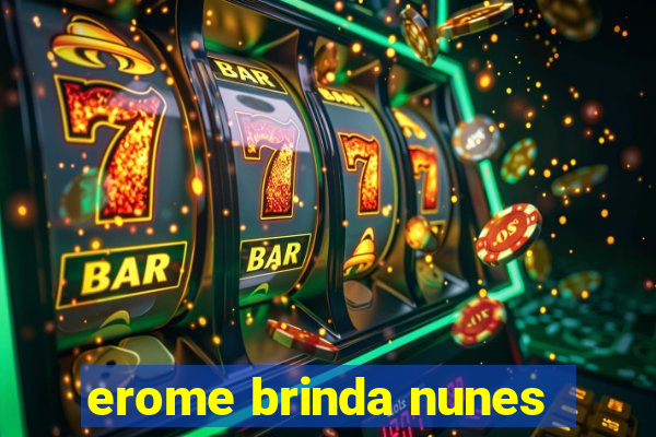 erome brinda nunes